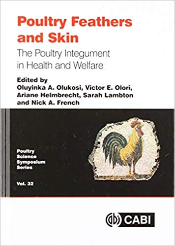Poultry Feathers and Skin: The Poultry Integument in Health and Welfare (Animal & Veterinary Science)